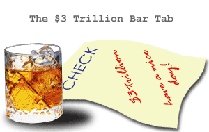 The $3 Trillion Bar Tab